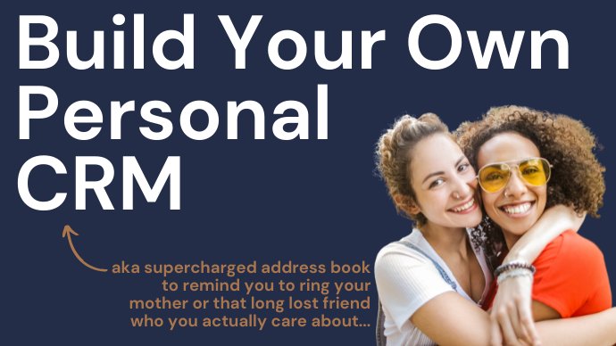Personal CRM Notion Course: Super-charged Address Book for Your Contacts