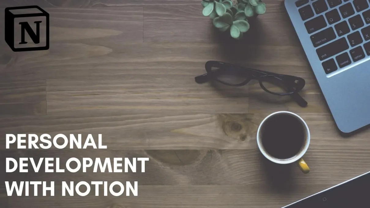 Notion Habits & Goals: Personal Development with Notion